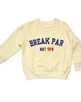 Break Par Not Hearts - Kids Sweatshirt